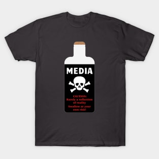 Media May Not Reflect Reality Bottle Of Poison Skull Bones T-Shirt